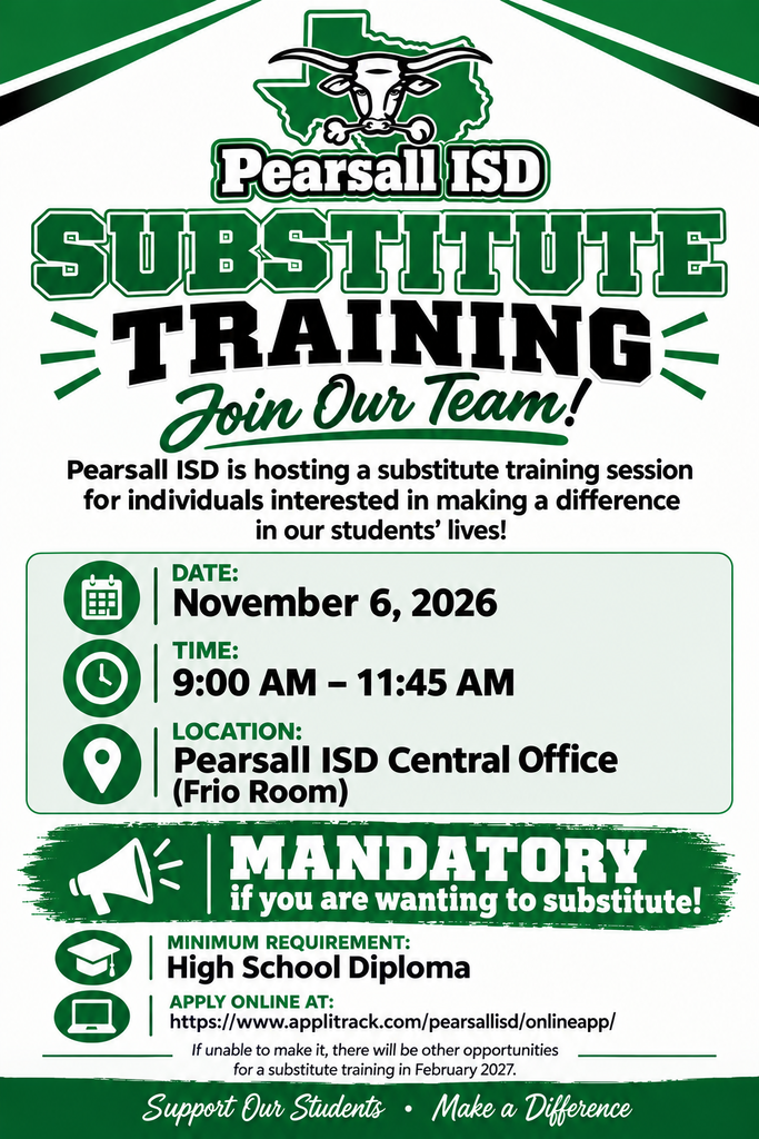 Substitute training on November 6, from 9-11:45am at the Pearsall ISD Central office