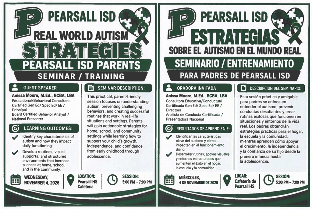 Join our Special Education Department for a Community Engagement Night on Wednesday, November 4! Guest speaker Anissa Moore, M.Ed., BCBA, LBA, will be conducting a free parent seminar titled “Real World Autism Strategies.” Parents and guardians will gain strategies for home, school, and community settings while learning how to support their child’s growth and confidence. We look forward to having you join us at the Pearsall High School cafeteria from 5–7 p.m.!