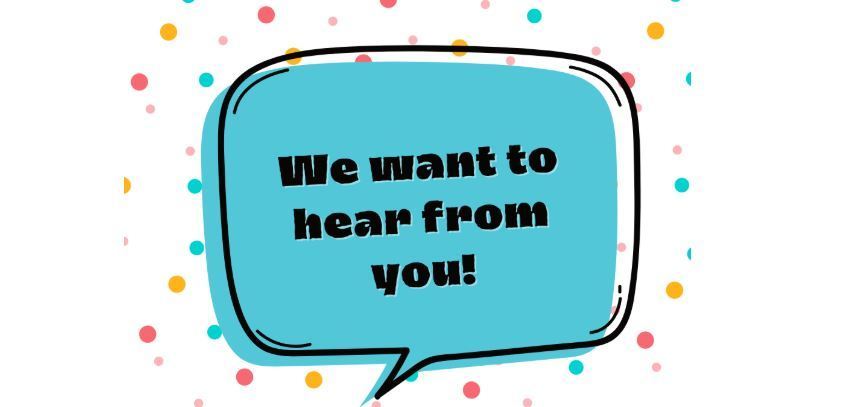 We want to hear from you