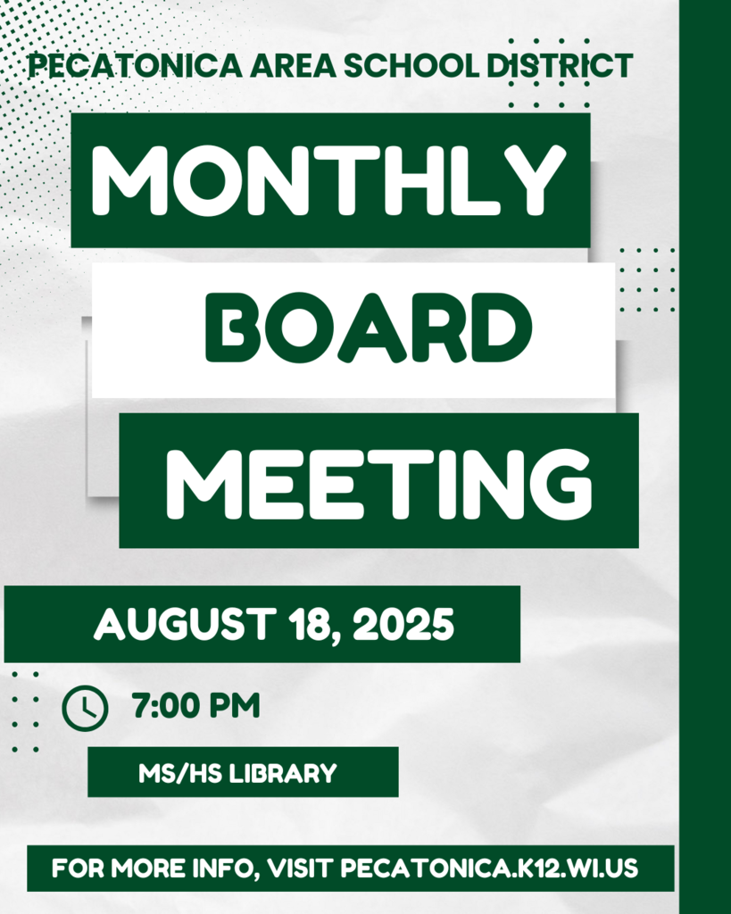 The next Pecatonica Area School District monthly board meeting will be held on August 18, 2025 starting at 7 PM in the middle school/high school library. 