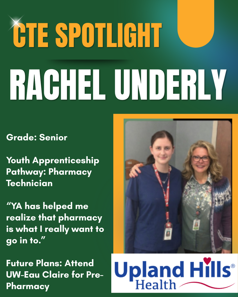 February is Career and Technical Education Month. This month, we are excited to highlight several of our Youth Apprentices and the outstanding partners who support them. First up is Rachel Underly, who is completing a Pharmacy Technician Youth Apprenticeship through Upland Hills Health.