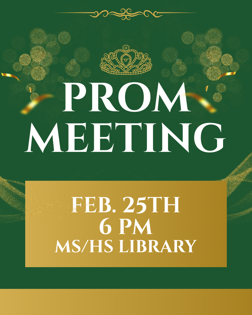 There will be an informational meeting about Prom tomorrow night, Wednesday, February 25, at 6:00 PM in the MS/HS Library.