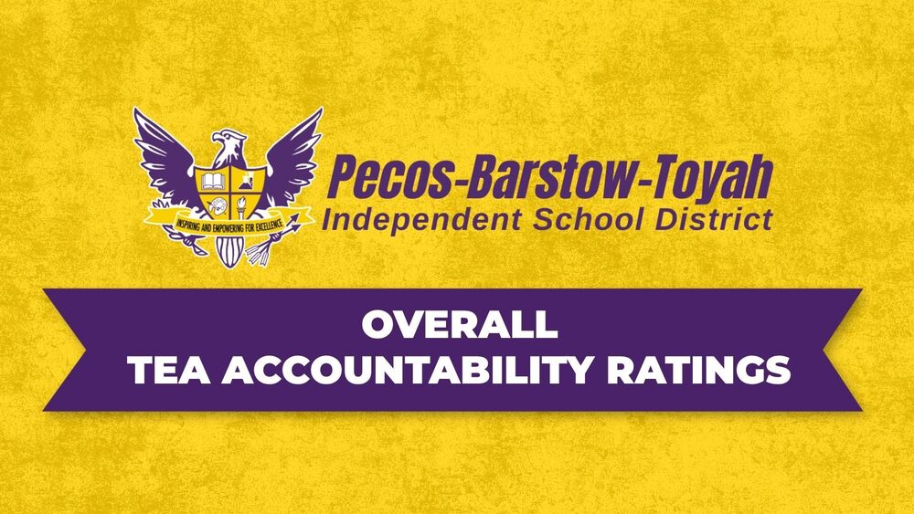 Yellow background with Pecos-Barstow-Toyah Independent School District logo and "OVERALL ACCOUNTABILITY RATINGS" text.
