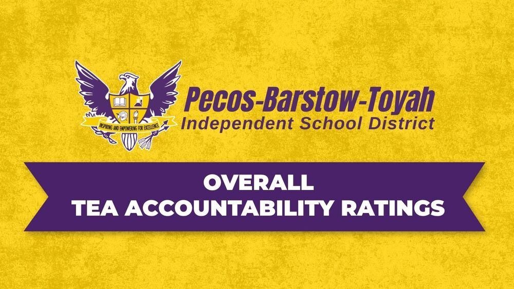 Yellow background with Pecos-Barstow-Toyah Independent School District logo and "OVERALL ACCOUNTABILITY RATINGS" text.