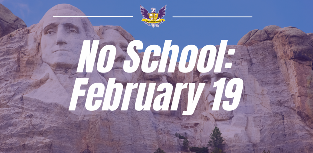 image: mount rushmore text: no school february 19