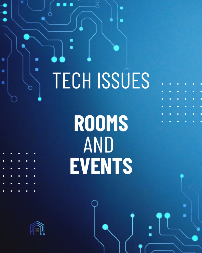 Tech issues with Rooms and Events