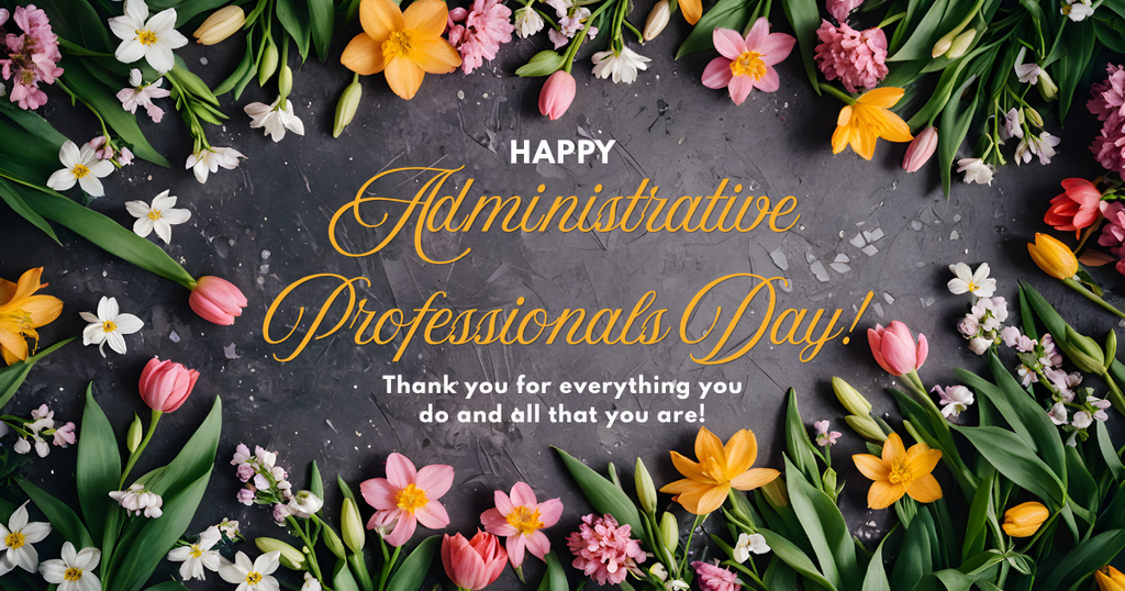 This is a Happy Administrative Professionals Day post.