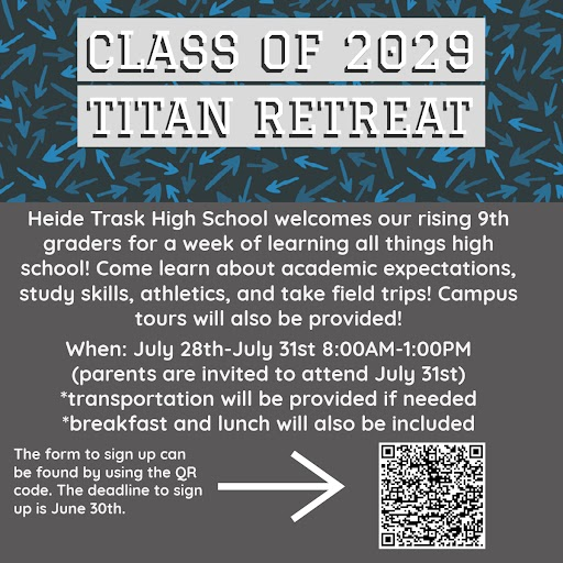 All HTHS rising 9th graders are invited to join us at the TITAN Retreat!!! See the QR code above.