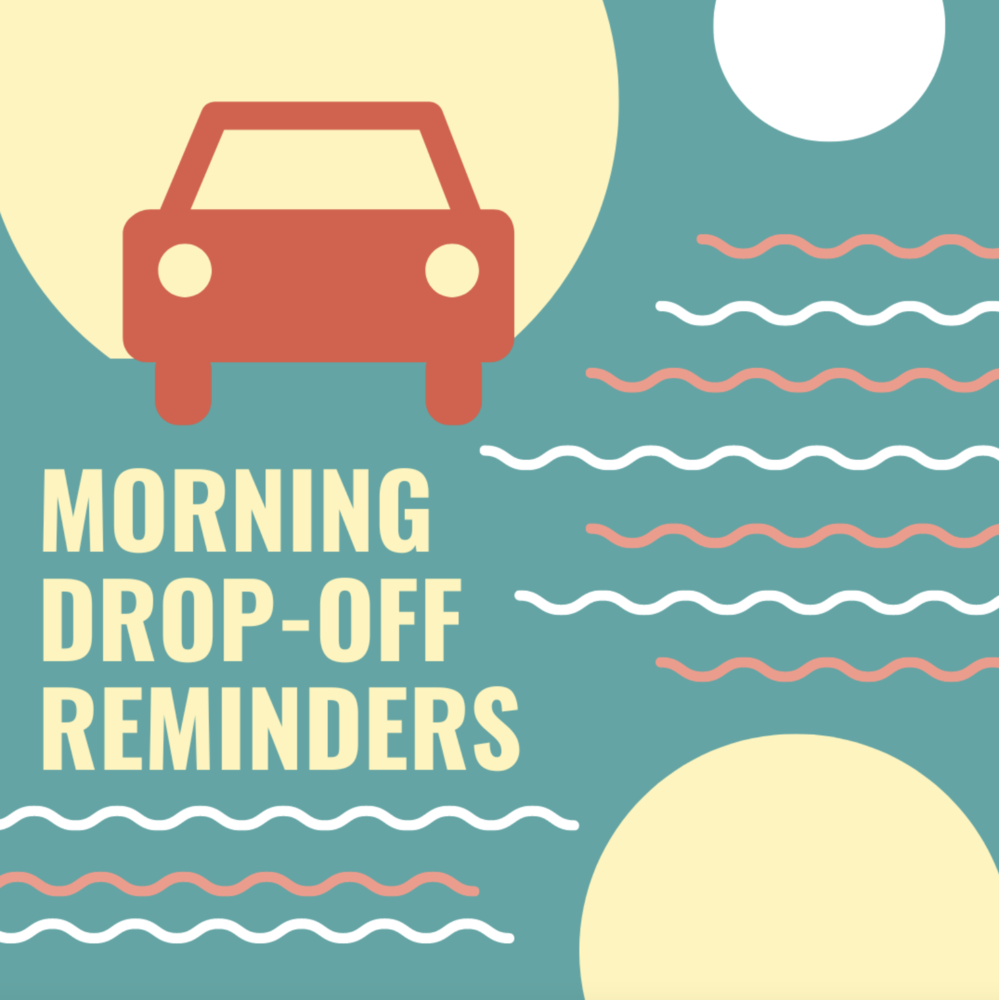 Morning Drop Off Reminders 