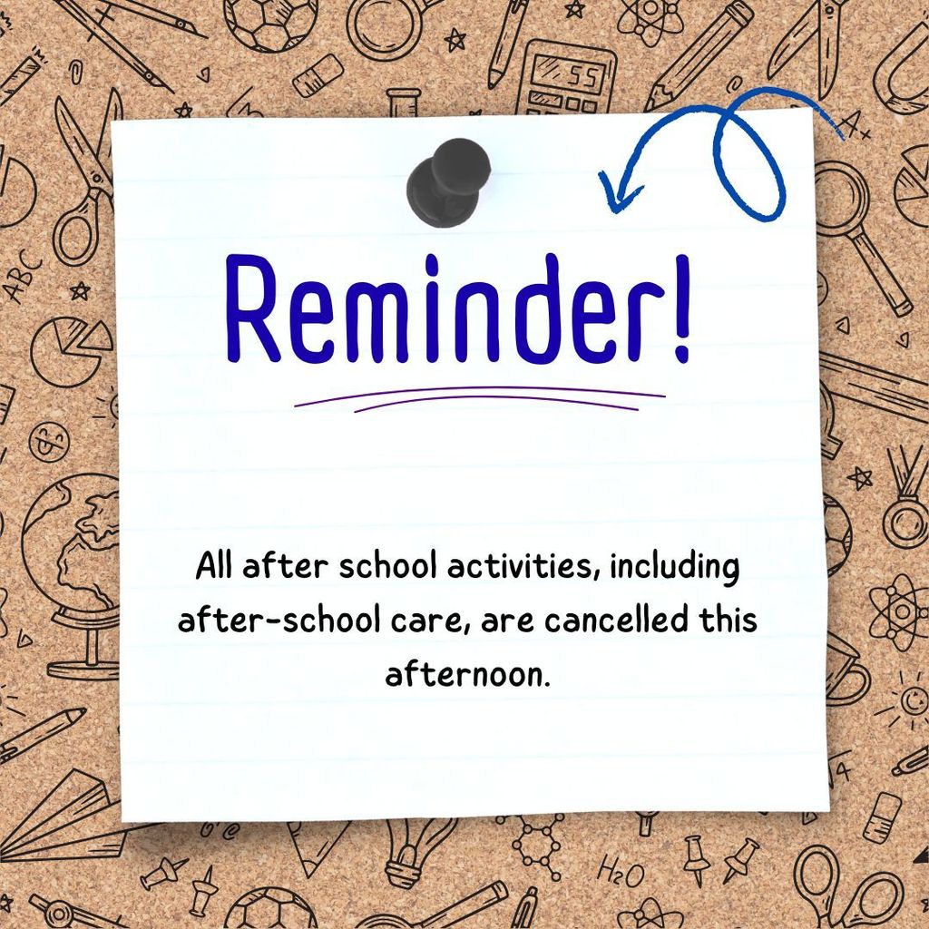 All after school activities, including after-school, are cancelled this afternoon.  This includes cheer, softball, and football practice.