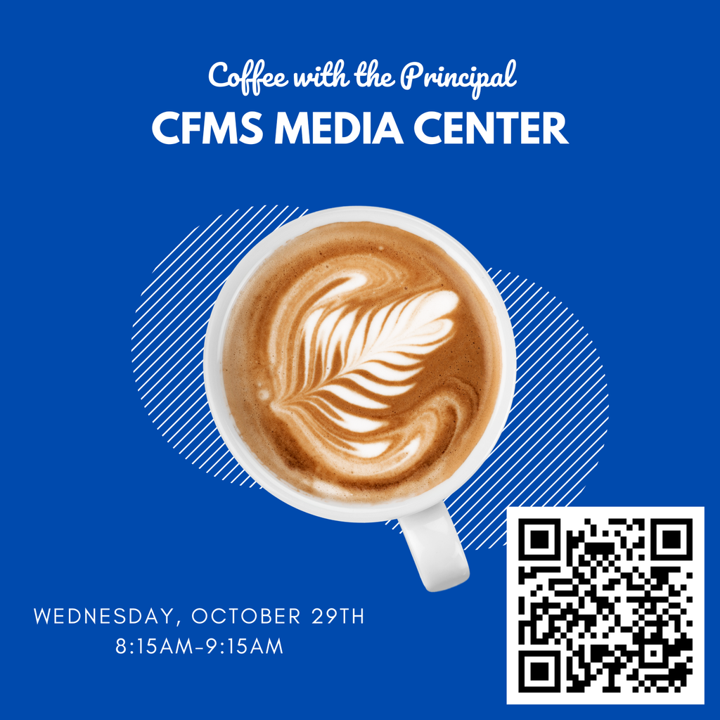 Coffee with the principal tomorrow, Wednesday, October 29th