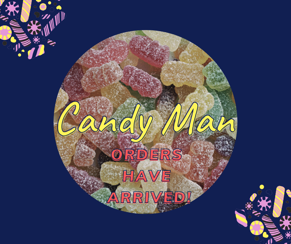 candy in the background with information about candy man orders having arrived