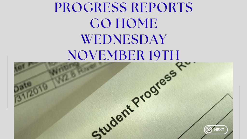 Progress Reports go home Wednesday, November 19th