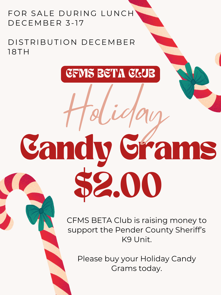 CFMS BETA Club is selling Holiday Candy Grams during lunch through 12/17.