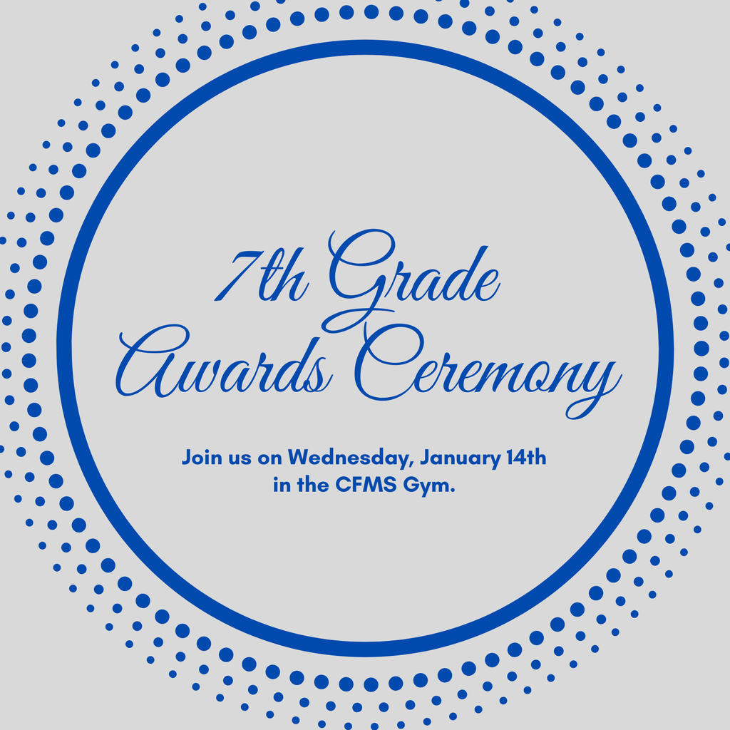 7th Grade Awards tomorrow  Wednesday, January 14th
