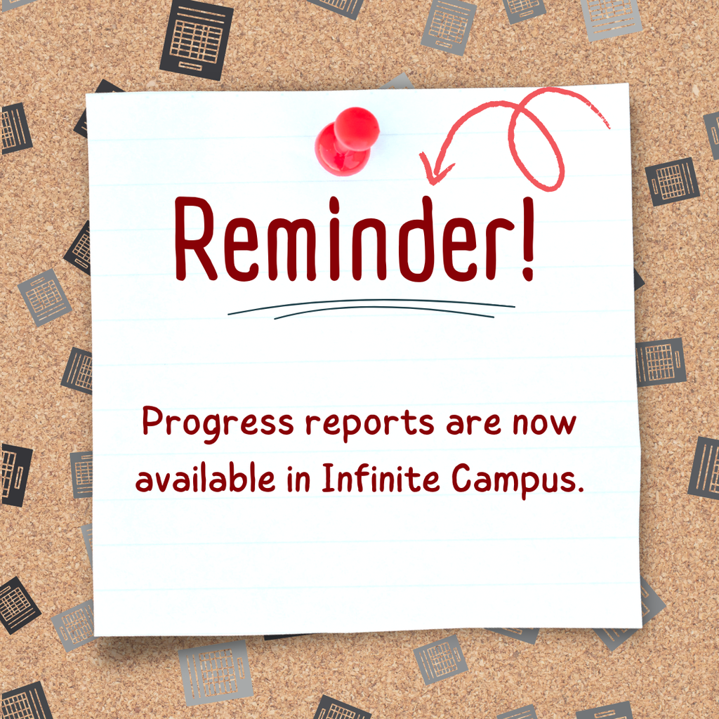 Progress reports are now available in Infinite Campus.