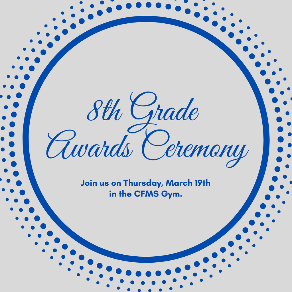 8th Grade Awards Ceremony tomorrow Thursday, March 19th