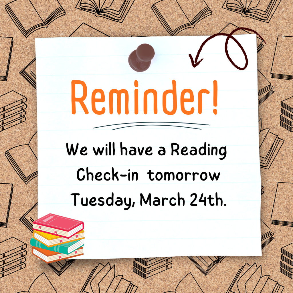 We will have a Reading Check-in tomorrow, Tuesday, March 24th.