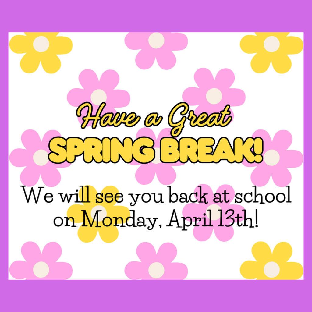 spring break reminder