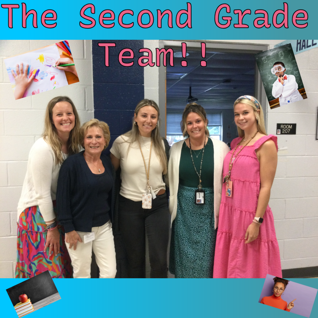 Meet our second grade teachers, Mrs. Willis, Mrs. Donovan, Ms. Hall, Ms. Baxter, and Ms. Register. They keep learning fun and make sure we are ready for third grade! Thank you for all you do!