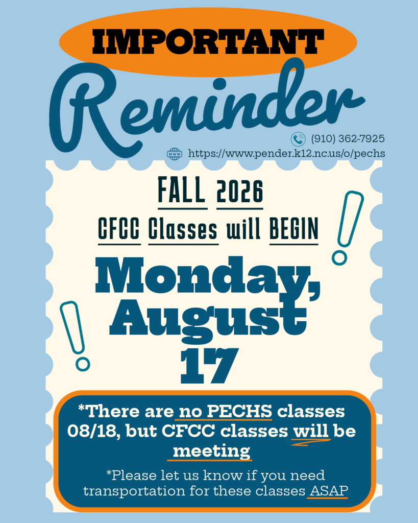 Flyer stating CFCC classes start Monday, August 17 and that there are no PECHS classes on August 18th. CFCC classes will still be in session on the 18th and students should let us know about transportation needs for these classes ASAP.
