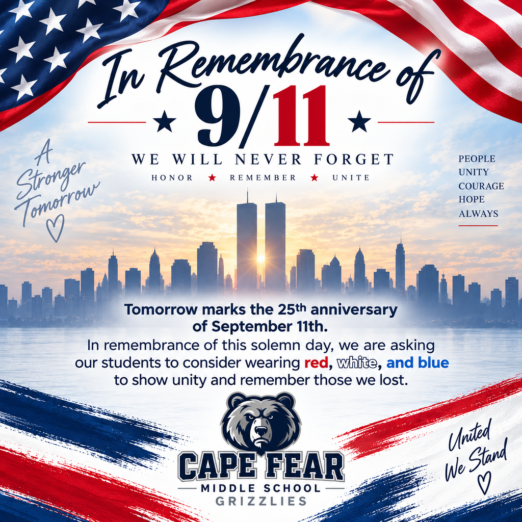 Tomorrow marks the 25th anniversary of September 11th. In remembrance of this solemn day, we are asking our students to consider wearing red, white, and blue to show unity and remember those we lost