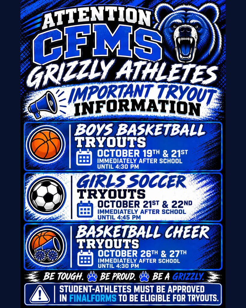 🐻 CFMS Grizzly Athletes, tryouts begin next Monday, October 19th! 🐻