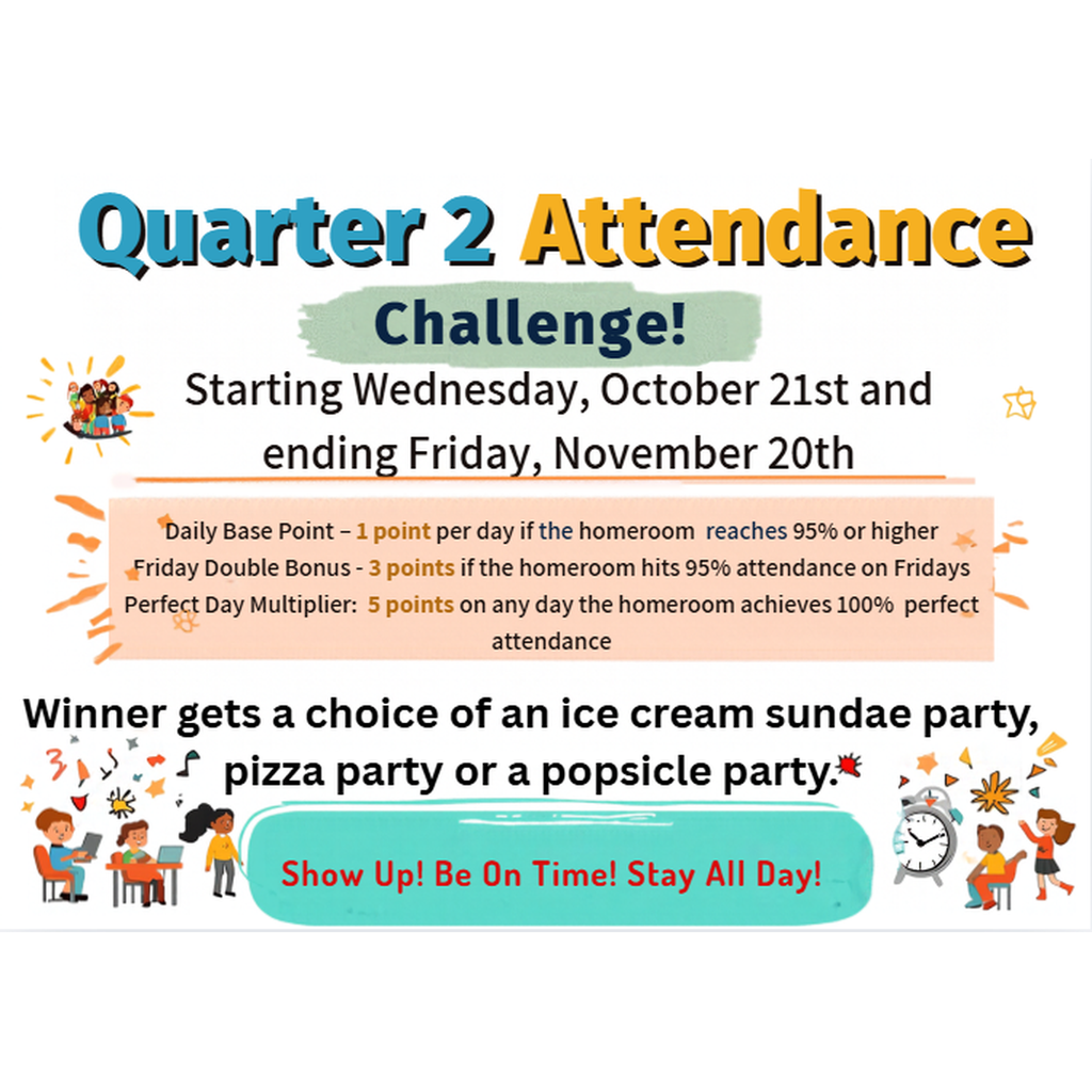 Grizzly Families, we’re kicking off our Quarter 2 Attendance Challenge! 🎉  From Wednesday, October 21st through Friday, November 20th, homerooms will compete to earn points for great attendance. Every day counts, and Fridays are worth extra!