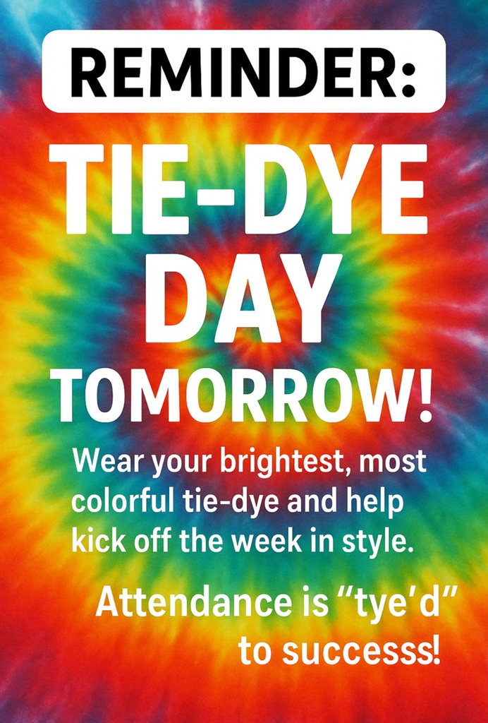 flyer to remind students about the-dye day tomorrow