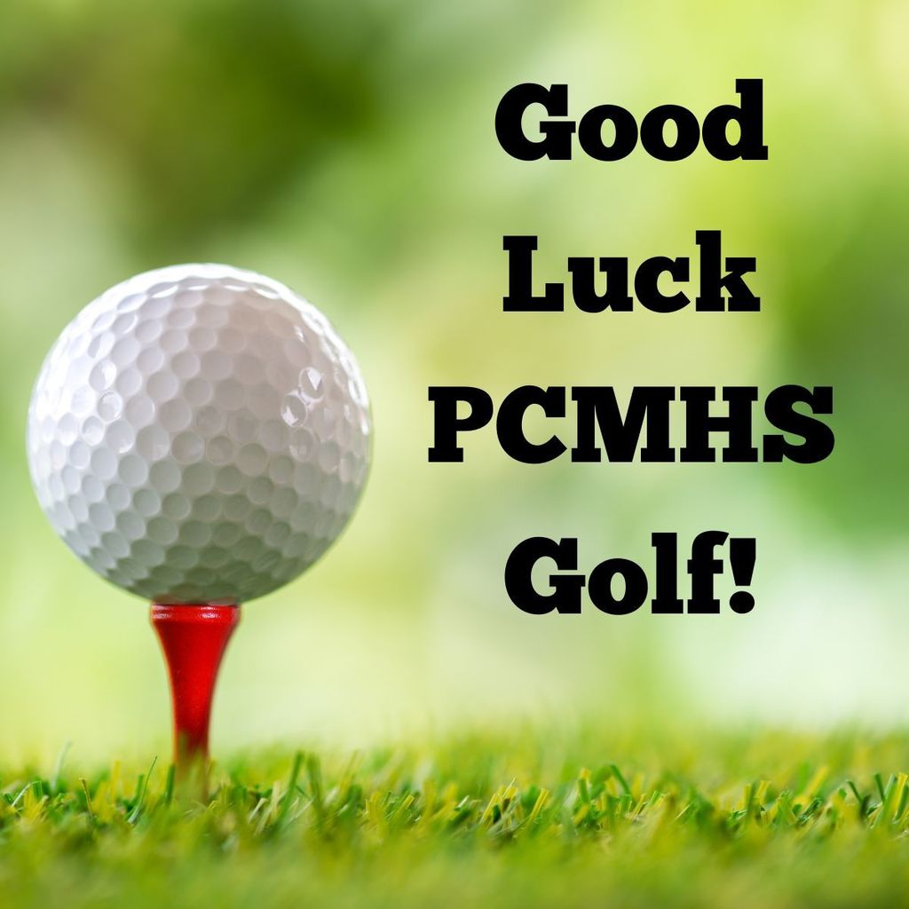 Good luck PCMHS Golf