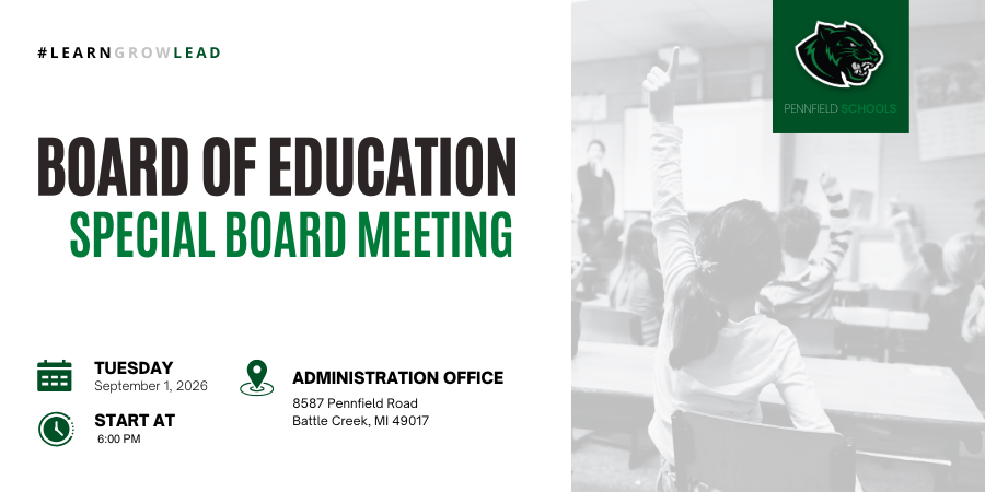 Pennfield Schools Board of Education special board meeting on Tuesday, September 1, 2026, at 6:00 p.m. at the Administration Office, 8587 Pennfield Road, Battle Creek, Michigan 49017.