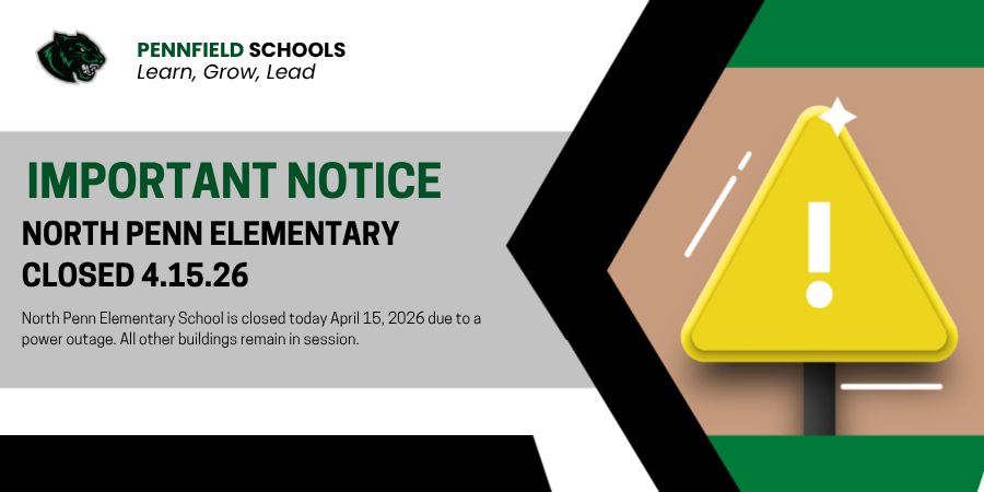 North Penn Elementary School is closed today April 15, 2026 due to a power outage. All other buildings remain in session.