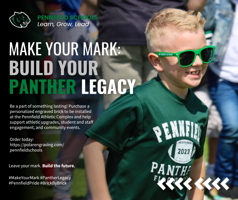 Pennfield Schools “Make Your Mark” advertisement featuring a smiling child wearing green sunglasses and a Pennfield Panthers shirt. The ad encourages supporters to purchase a personalized engraved brick for installation at the Pennfield Athletic Complex. Proceeds will support athletic upgrades and student, staff, and community events. Order at polarengraving.com/pennfieldschools.