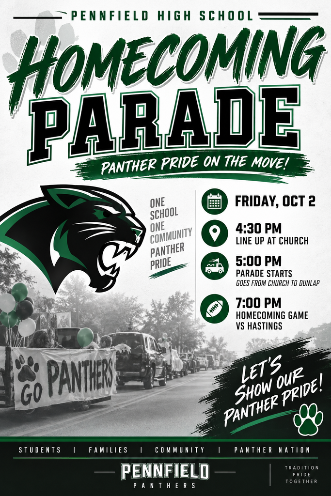 Pennfield High School Homecoming Parade flyer. The parade is Friday, October 2. Participants line up at the church at 4:30 p.m., and the parade begins at 5:00 p.m. and travels from the church to Dunlap Elementary. The Homecoming football game against Hastings begins at 7:00 p.m.