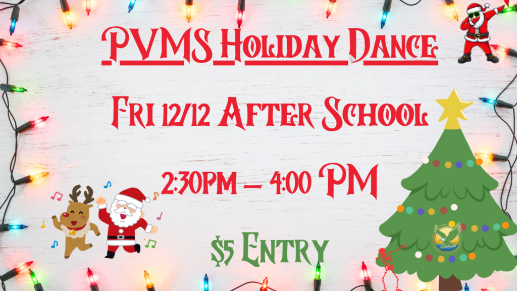 PVMS Holiday Dance Friday 12/12 after school