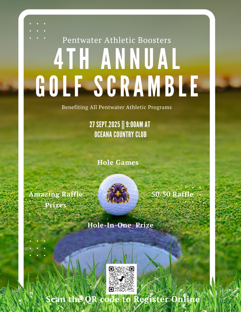 Pentwater Athletic Boosters 4th Annual Golf Scramble, September 27th at 9am. For questions please email Steve Rossiter srossiter@pentwater.k12.mi.us