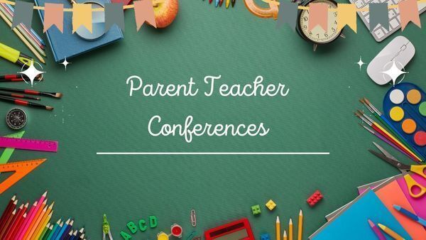 Parent Teacher Conference Reminders