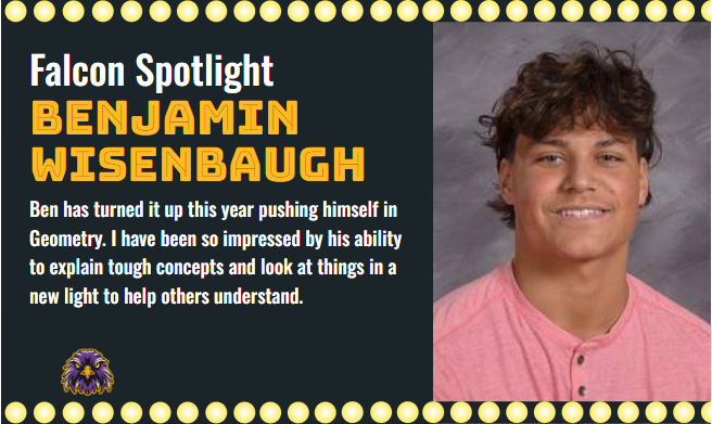 Ben is a falcon spotlight winner for pushing himself in Geometry.