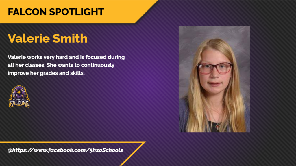 Valerie has been working very hard and is laser focused, earning her this weeks Falcon Spotlight
