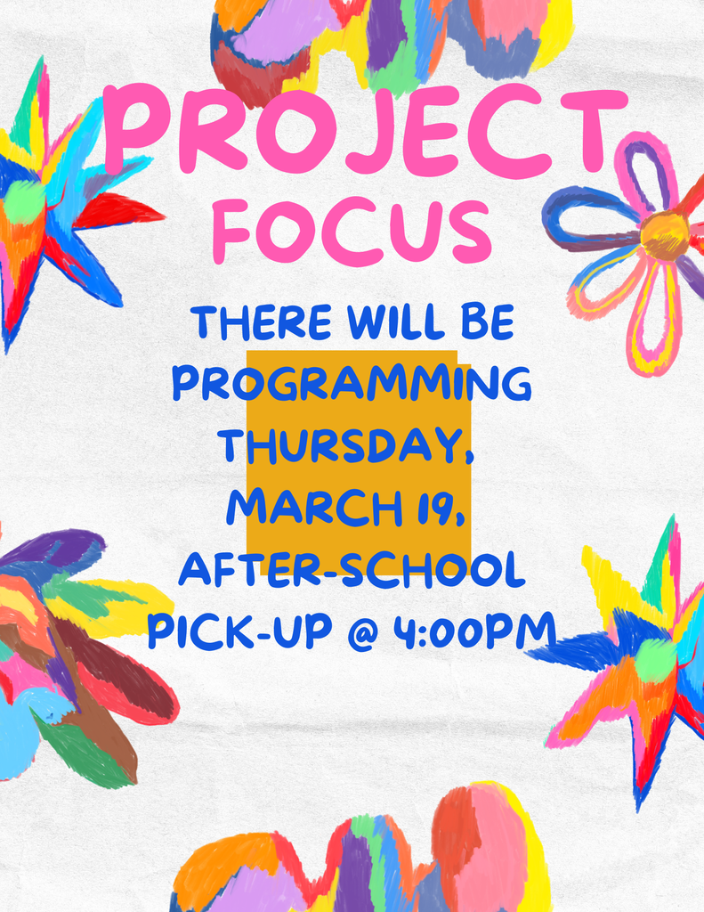 Project Focus will be operating on adjusted hours on Thursday, March 19th, due to a half day schedule. Project Focus will run from 11:30am-4:00pm