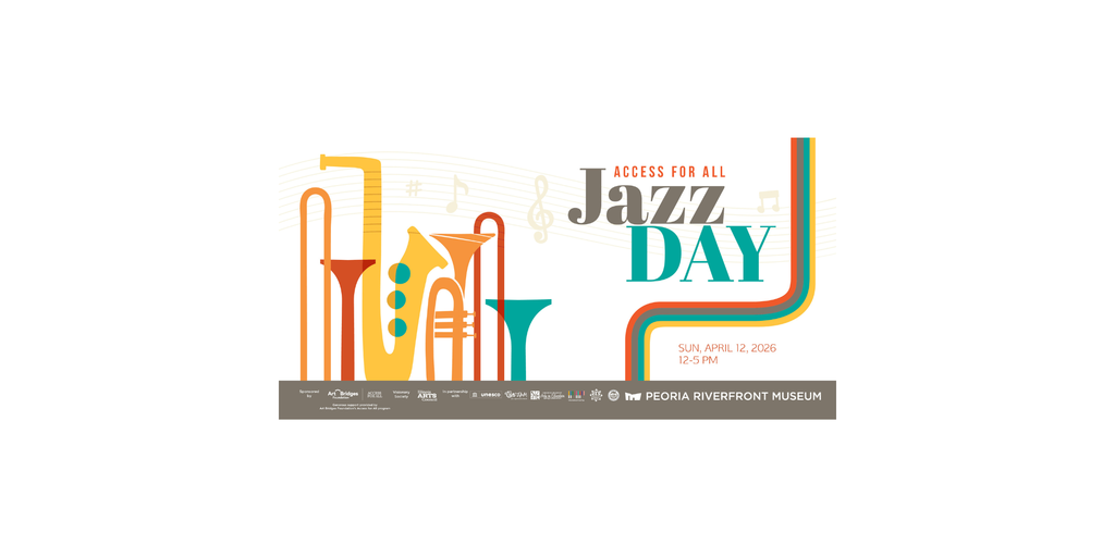 Access for All Jazz Day Flyer - April 12 Peoria Riverfront Museum