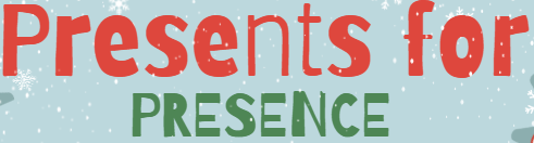 December Attendance Challenge - Presents for Presence