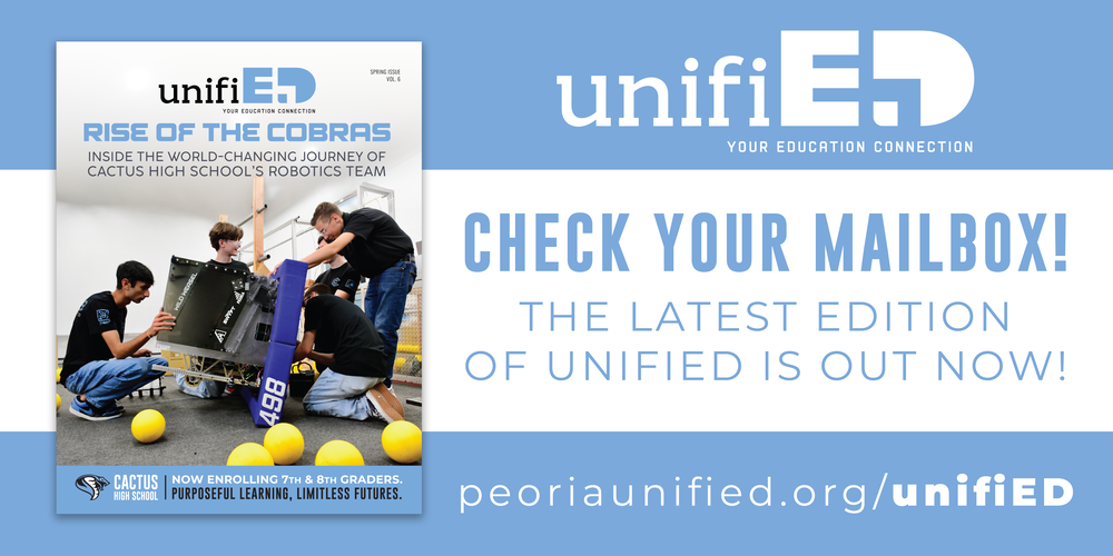 Promotional graphic for the latest issue of “unifiED” magazine featuring students working on a robotics project, with text reading “Check Your Mailbox! The latest edition of unifiED is out now” and a link to peoriaunified.org/unifiED.