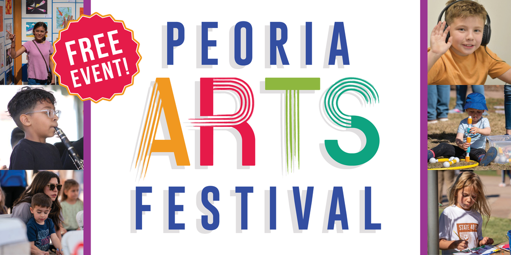 Promotional graphic for the Peoria Arts Festival featuring colorful event lettering in the center with the words ‘Free Event!’ on a bright badge. Photos along the sides show students engaging in various arts activities, including performing music, painting, drawing, and participating in outdoor art experiences.