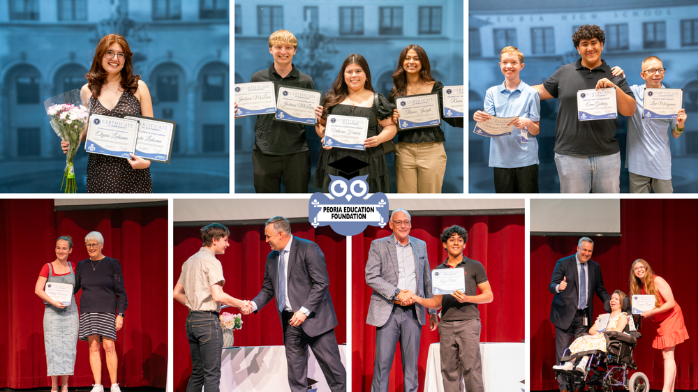 Collage-style banner featuring multiple photos from an awards ceremony. The top row shows several groups and individuals standing against a blue background, each holding certificates, with one individual holding a bouquet of flowers. The bottom row shows moments on a stage with red curtains, where individuals receive certificates during a formal presentation, including handshakes and posed photos. A circular logo reading “Peoria Education Foundation” appears centered between the rows. The overall design highlights student recognition and achievement in a formal academic setting.