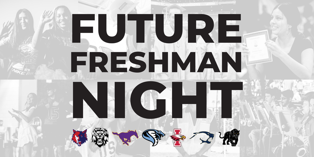 Promotional graphic for “Future Freshman Night” featuring bold black text centered on a grayscale collage of high school activities, including sports, band, and academic events. Along the bottom, there are seven colorful school mascots/logos representing different teams or institutions.