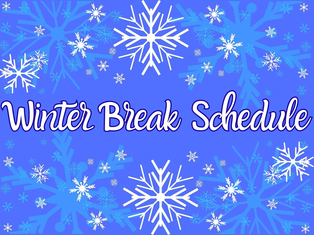 Winter Break Schedule