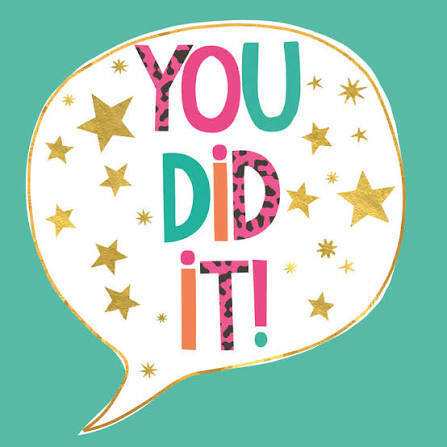 you did it!