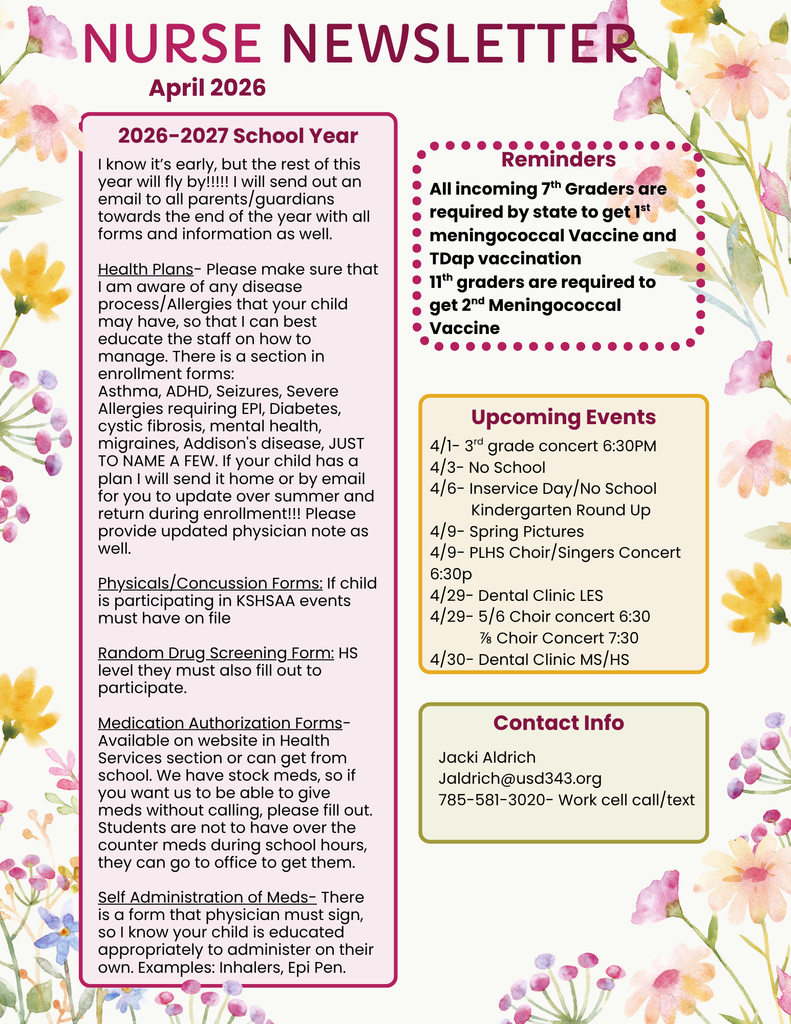 section on what forms are needed for 2026-2027 school year: Physicals/Concussion Forms, if in High school need Random Drug Screen form. Medication authorization forms for over the counter meds, students should not carry these. Self carry of medications: Epi Pens, seizure meds, Inhalers. Section on immunization requirements for next year. Upcoming events section. Nurse contact info