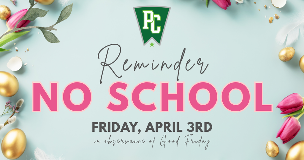 Reminder - No School, Good Friday
